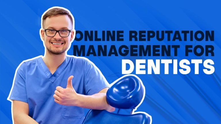 Online Reputation Management for Dentists