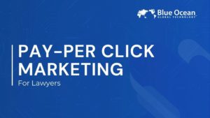 PAY-PER CLICK MARKETING-For Lawyers