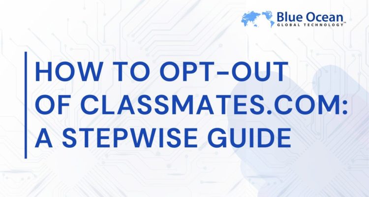 Opt-Out of Classmates.com: A Stepwise Guide