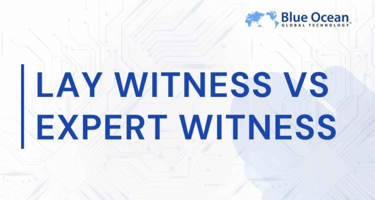 Lay Witness vs Expert Witness