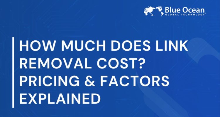 How Much Does Link Removal Cost? Pricing & Factors Explained