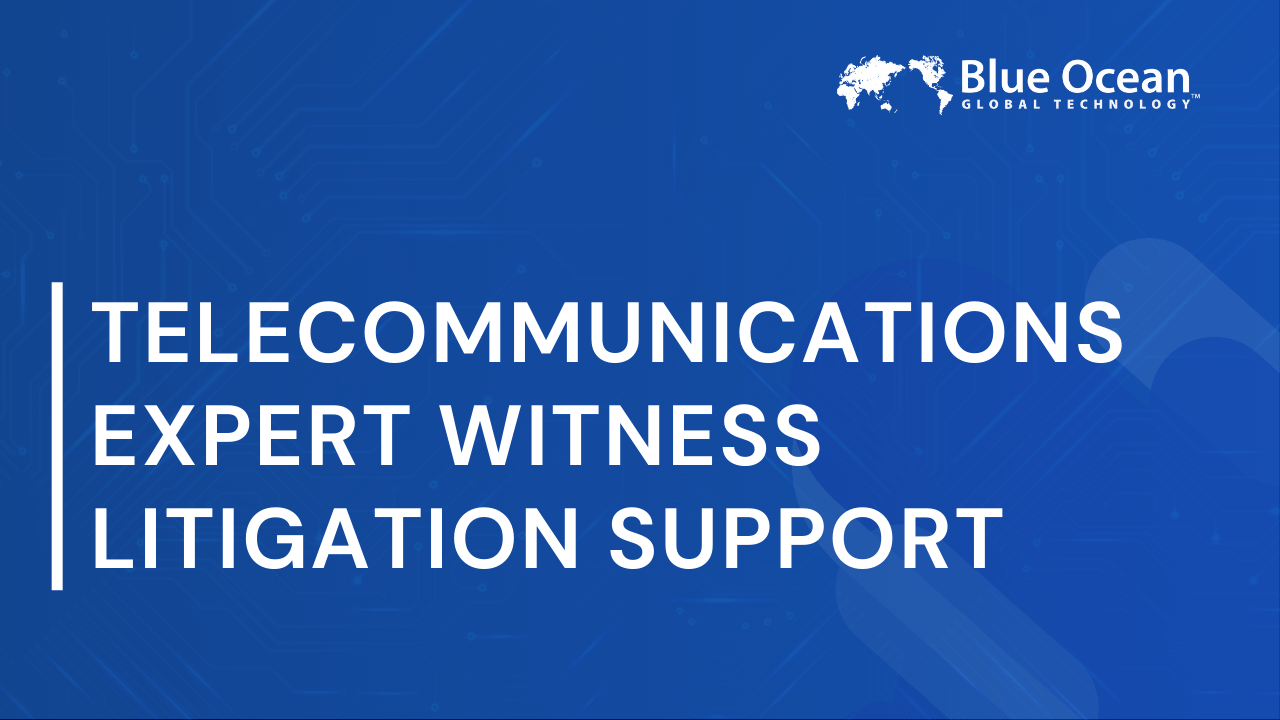 Telecommunications Expert Witness: Finding Top Litigation Support