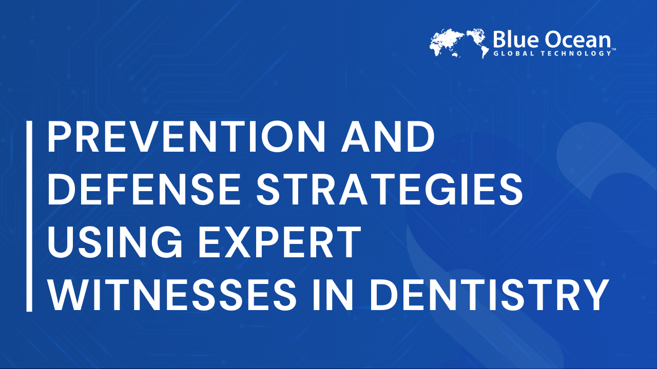 Prevention and Defense Strategies Using Expert Witnesses in Dentistry